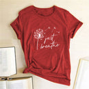 Dandelion Just Breathe Printed T-shirts Women Summer Shirts for Women Sleeve Graphic Tee Harajuku Crew Neck Camisetas Mujer