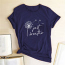 Dandelion Just Breathe Printed T-shirts Women Summer Shirts for Women Sleeve Graphic Tee Harajuku Crew Neck Camisetas Mujer