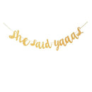 Wedding Reception Accessories She Said Yaaas Letter Banner Wedding Decorations TIY