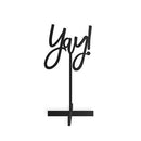 Yay! Acrylic Sign - Black (Pack of 1)