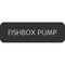 Blue Sea Large Format Label - "Fishbox Pump" [8063-0520]-Switches & Accessories-JadeMoghul Inc.
