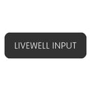 Blue SeaLarge Format Label - "Livewell Input" [8063-0301]-Switches & Accessories-JadeMoghul Inc.