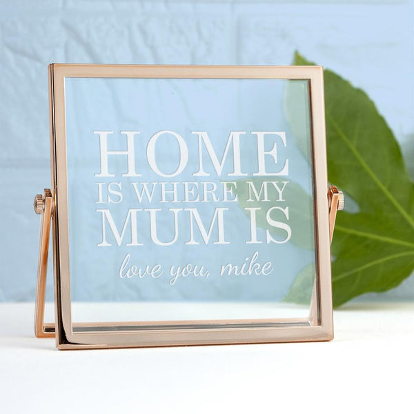 Present Ideas Engraved Home is Mum Rose Gold Frame
