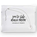 Personalized Gifts for Women Rectangular Acrylic Tray - You're Like Really Pretty Printing Black (Pack of 1) Weddingstar