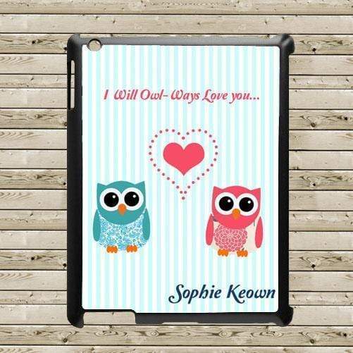 Plastic Gifts & Accessories Best Personalized Gifts I Will Owl-Ways Love You Tablet and iPad Case Treat Gifts