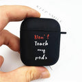 Silicone Case for Apple Airpods 1 2 Cases Cover Slogan Simple Text Dont touch airpods Earphone Cover for Airpods Pro capa Bags