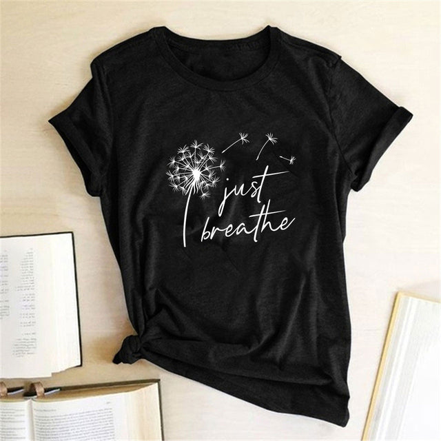 Dandelion Just Breathe Printed T-shirts Women Summer Shirts for Women Sleeve Graphic Tee Harajuku Crew Neck Camisetas Mujer