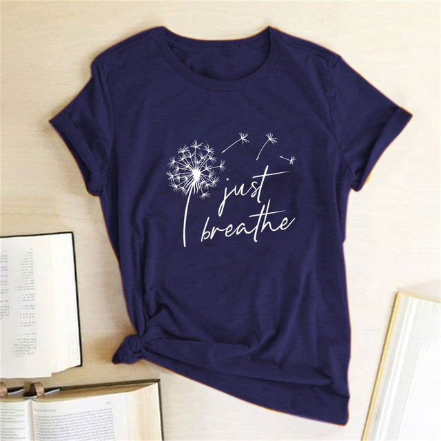 Dandelion Just Breathe Printed T-shirts Women Summer Shirts for Women Sleeve Graphic Tee Harajuku Crew Neck Camisetas Mujer