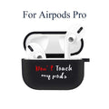 Silicone Case for Apple Airpods 1 2 Cases Cover Slogan Simple Text Dont touch airpods Earphone Cover for Airpods Pro capa Bags AExp