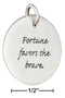 Silver Charms & Pendants Sterling Silver Charm:  Round "Fortune Favors The Brave" Message Charm JadeMoghul Inc.