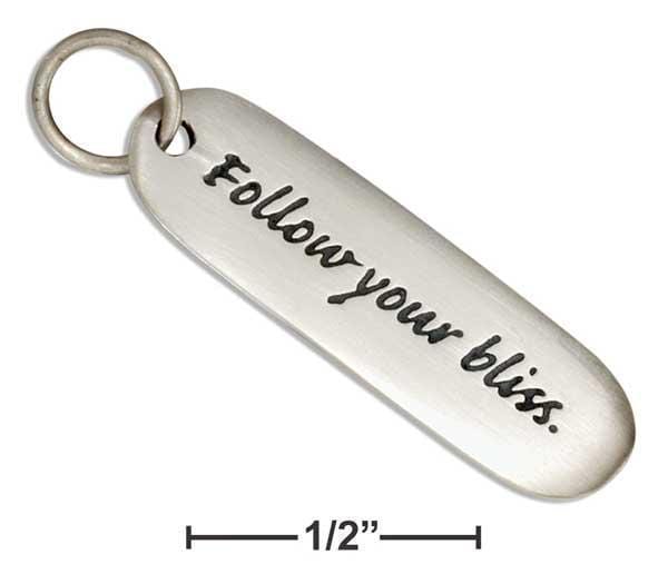 Silver Charms & Pendants Sterling Silver Inspirational "follow Your Bliss" Message Tag Charm JadeMoghul