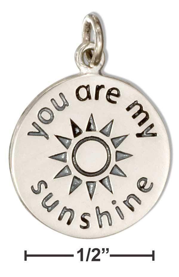 Silver Charms & Pendants Sterling Silver Round Charm With Sun And "you Are My Sunshine" Message JadeMoghul